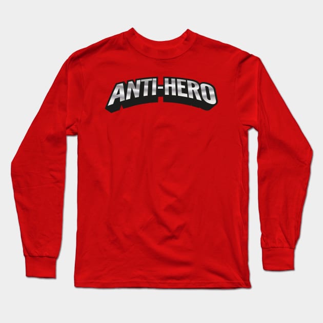 ANTI-HERO Long Sleeve T-Shirt by ölümprints